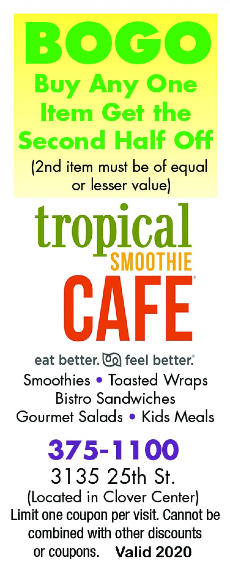 Tropical Smoothie Buy ANY One Item/Get ANY One item HALF OFF!