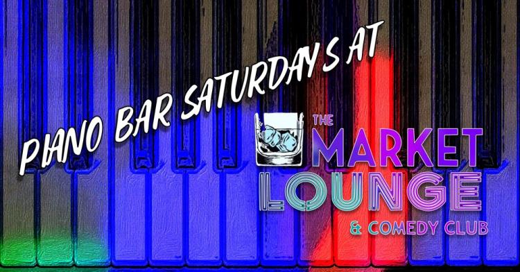 Piano Bar Saturdays at The Market Lounge & Comedy Club in Valparaiso
