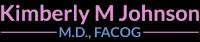 Kimberly M Johnson M.D., FACOG logo