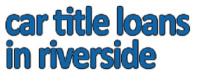 Car Title Loans in Riverside Logo