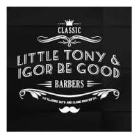 Little Tony & Igor Be Good Barbers logo